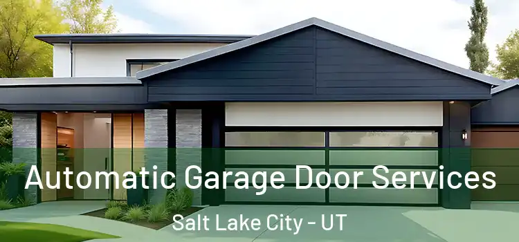  Automatic Garage Door Services Salt Lake City - UT