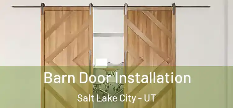  Barn Door Installation Salt Lake City - UT