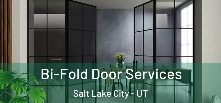  Bi-Fold Door Services Salt Lake City - UT