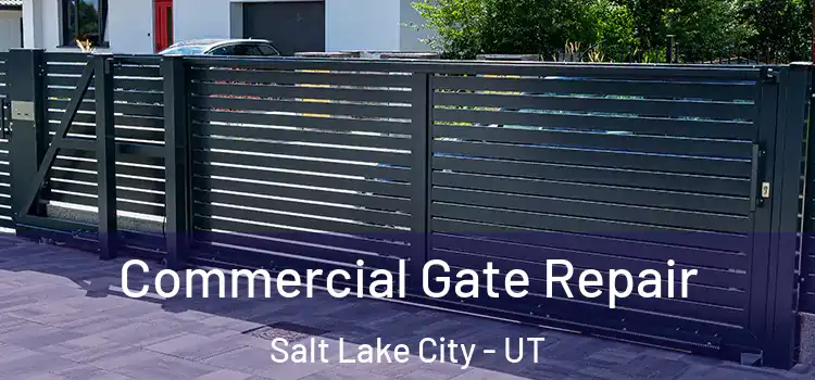  Commercial Gate Repair Salt Lake City - UT