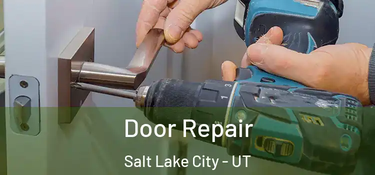  Door Repair Salt Lake City - UT