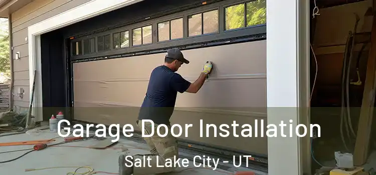  Garage Door Installation Salt Lake City - UT