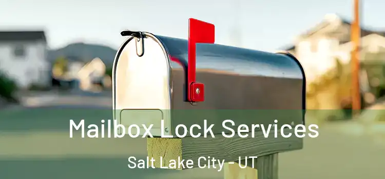  Mailbox Lock Services Salt Lake City - UT
