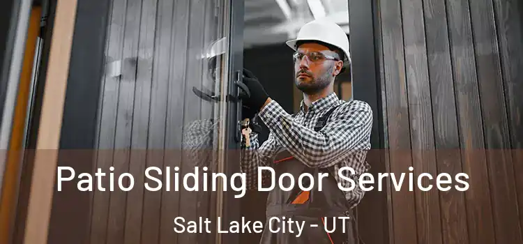  Patio Sliding Door Services Salt Lake City - UT