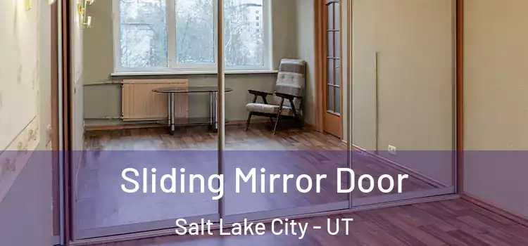  Sliding Mirror Door Salt Lake City - UT